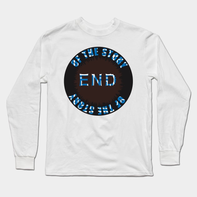 End of the story Long Sleeve T-Shirt by enflow